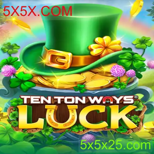 TenTonWaysLuck